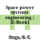 Space power systems engineering / [E-Book]