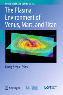 The Plasma Environment of Venus, Mars and Titan [E-Book] /