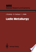 Ladle Metallurgy [E-Book] /