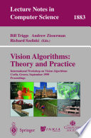 Vision Algorithms: Theory and Practice [E-Book] : International Workshop on Vision Algorithms Corfu, Greece, September 21–22, 1999 Proceedings /