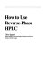 How to use reverse-phase HPLC /