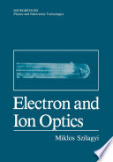 Electron and Ion Optics [E-Book] /