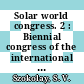 Solar world congress. 2 : Biennial congress of the international Solar Energy Society 8 : Perth, 14.08.1983-19.08.1983.