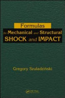 Formulas for mechanical and structural shock and impact [E-Book] /
