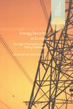Energy security in Europe : divergent perceptions and policy challenges /