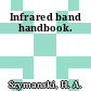 Infrared band handbook.