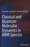 Classical and quantum molecular dynamics in NMR spectra /