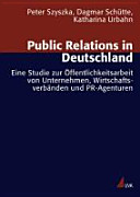 Public Relations in Deutschland : eine empirische Studie zum Berufsfeld Öffentlichkeitsarbeit /