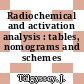 Radiochemical and activation analysis : tables, nomograms and schemes /