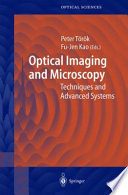 Optical imaging and microscopy : techniques and advanced systems : 260 figures /