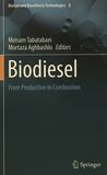Biodiesel : from production to combustion /