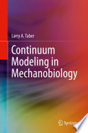 Continuum Modeling in Mechanobiology [E-Book] /