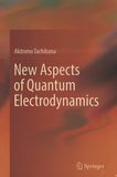 New aspects of quantum electrodynamics /