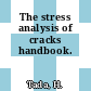 The stress analysis of cracks handbook.