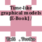 Time-like graphical models [E-Book] /