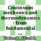 Continuum mechanics and thermodynamics : from fundamental concepts to governing equations [E-Book] /