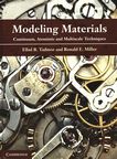 Modeling materials : continuum, atomistic and multiscale techniques /