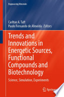 Trends and Innovations in Energetic Sources, Functional Compounds and Biotechnology [E-Book] : Science, Simulation, Experiments /