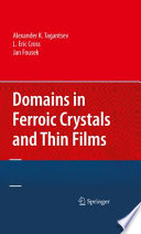 Domains in Ferroic Crystals and Thin Films [E-Book] /