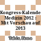Kongress-Kalender Medizin 2012 : Mit Vorschau auf 2013 /