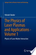 The Physics of Laser Plasmas and Applications [E-Book]. Volume 1. Physics of Laser Matter Interaction /