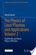 The Physics of Laser Plasmas and Applications - Volume 2 [E-Book] : Fluid Models and Atomic Physics of Plasmas /