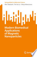 Modern Biomedical Applications of Magnetic Nanoparticles [E-Book] /
