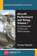Aircraft performance and sizing. Volume I, Fundamentals of aircraft performance [E-Book] /