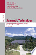 Semantic Technology [E-Book] : Second Joint International Conference, JIST 2012, Nara, Japan, December 2-4, 2012. Proceedings /