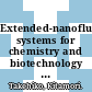 Extended-nanofluidic systems for chemistry and biotechnology / [E-Book]