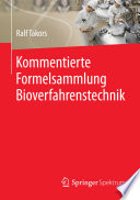 Kommentierte Formelsammlung Bioverfahrenstechnik [E-Book] /