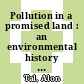 Pollution in a promised land : an environmental history of Israel [E-Book] /
