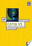 CATIA V5 : Einstieg und effizientes Arbeiten /