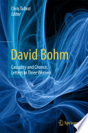 David Bohm: Causality and Chance, Letters to Three Women [E-Book] /