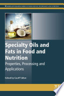 Specialty oils and fats in food and nutrition : properties, processing and applications [E-Book] /