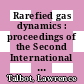 Rarefied gas dynamics : proceedings of the Second International Symposium on Rarefied Gas Dynamics, held at the University of California, Berkeley, California, in 1960 /
