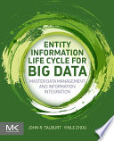 Entity information life cycle for big data : master data management and information integration [E-Book] /