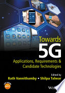 Towards 5G : applications, requirements and candidate technologies [E-Book] /