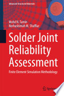 Solder Joint Reliability Assessment [E-Book] : Finite Element Simulation Methodology /