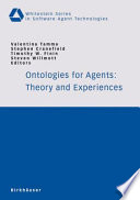 Ontologies for Agents: Theory and Experiences [E-Book] /