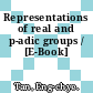 Representations of real and p-adic groups / [E-Book]