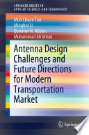 Antenna Design Challenges and Future Directions for Modern Transportation Market [E-Book] /