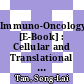 Immuno-Oncology [E-Book] : Cellular and Translational Approaches /