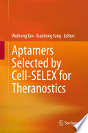 Aptamers Selected by Cell-SELEX for Theranostics [E-Book] /