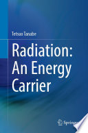 Radiation: An Energy Carrier [E-Book] /