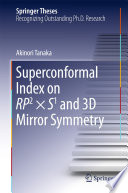 Superconformal Index on RP2 × S1 and 3D Mirror Symmetry [E-Book] /