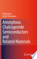 Amorphous Chalcogenide Semiconductors and Related Materials [E-Book] /