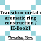 Transition-metal-mediated aromatic ring construction / [E-Book]