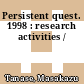 Persistent quest. 1998 : research activities /