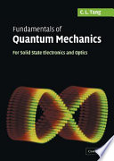 Fundamentals of quantum mechanics : for solid state electronics and optics /